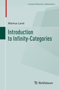 Enlarge image Cover: Introduction to Infinity-Categories - Birkhäuser