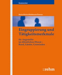 Abbildung von: Eingruppierung und Tätigkeitsmerkmale - Grundwerk ohne Fortsetzungsbezug - Rehm