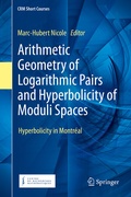 Cover: Arithmetic Geometry of Logarithmic Pairs and Hyperbolicity of Moduli Spaces - Springer