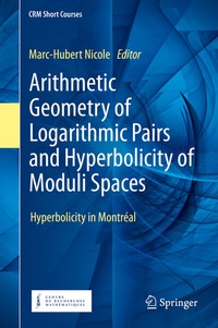 Enlarge image Cover: Arithmetic Geometry of Logarithmic Pairs and Hyperbolicity of Moduli Spaces - Springer