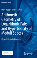 Cover: Arithmetic Geometry of Logarithmic Pairs and Hyperbolicity of Moduli Spaces - Springer