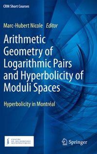 Enlarge image Cover: Arithmetic Geometry of Logarithmic Pairs and Hyperbolicity of Moduli Spaces - Springer