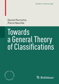 Enlarge image Cover: Towards a General Theory of Classifications - Birkhäuser