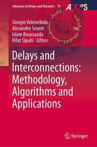 Enlarge image Cover: Delays and Interconnections: Methodology, Algorithms and Applications - Springer
