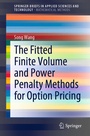 Cover: The Fitted Finite Volume and Power Penalty Methods for Option Pricing - Springer