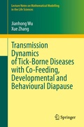 Cover: Transmission Dynamics of Tick-Borne Diseases with Co-Feeding, Developmental and Behavioural Diapause - Springer