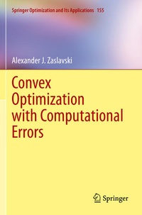 Enlarge image Cover: Convex Optimization with Computational Errors - Springer