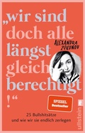 Cover: "Wir sind doch alle l&auml;ngst gleichberechtigt!" - Ullstein Taschenbuchverlag