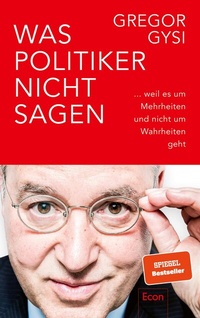 Enlarge image Cover: Was Politiker nicht sagen - Econ