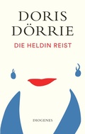 Cover: Die Heldin reist - Diogenes