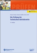 Cover: Die Pr&uuml;fung der Technischen Betriebswirte - Kiehl