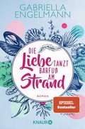 Cover: Die Liebe tanzt barfu&szlig; am Strand - Knaur Taschenbuch
