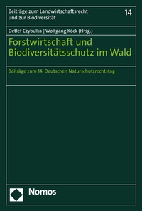 Abbildung von: Forstwirtschaft und Biodiversitätsschutz im Wald - Nomos
