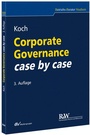 Cover: Corporate Governance case by case - Fachmedien Recht und Wirtschaft