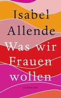Cover: Was wir Frauen wollen - Suhrkamp