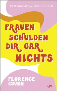Abbildung von: Frauen schulden dir gar nichts - Kiepenheuer & Witsch