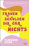 Cover: Frauen schulden dir gar nichts - Kiepenheuer & Witsch