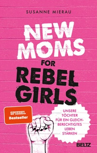 Abbildung von: New Moms for Rebel Girls - Beltz