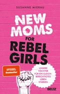 Cover: New Moms for Rebel Girls - Beltz