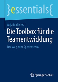 Enlarge image Cover: Die Toolbox für die Teamentwicklung - Springer Gabler