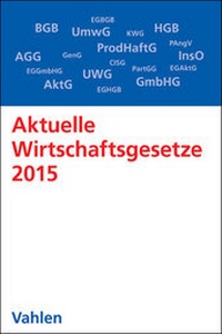 Bild vergrößern Bild: Aktuelle Wirtschaftsgesetze 2015 - Vahlen