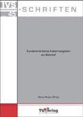 Cover: Kundenorientierte Indoornavigation am Bahnhof - TU-MV Media Verlag