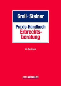 Abbildung von: Praxis-Handbuch Erbrechtsberatung - Otto Schmidt Verlag