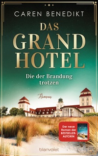 Abbildung von: Das Grand Hotel - Die der Brandung trotzen - Blanvalet