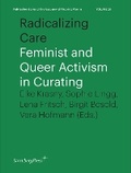 Cover: Radicalizing Care - Sternberg Press