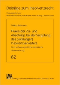 Abbildung von: Praxis der Zu- und Abschläge bei der Vergütung des (vorläufigen) Insolvenzverwalters - RWS