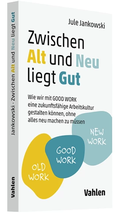 Cover: Zwischen Alt und Neu liegt Gut - Vahlen