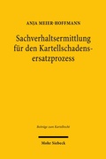Bild: Sachverhaltsermittlung f&uuml;r den Kartellschadensersatzprozess - Mohr Siebeck