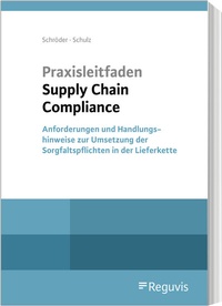 Abbildung von: Praxisleitfaden Supply Chain Compliance - Reguvis Fachmedien