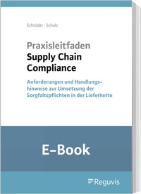 Abbildung von: Praxisleitfaden Supply Chain Compliance (E-Book) - Reguvis Fachmedien