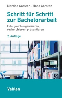 Abbildung von: Schritt für Schritt zur Bachelorarbeit - Vahlen