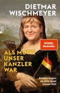 Cover: Als Mutti unser Kanzler war - Rowohlt Berlin