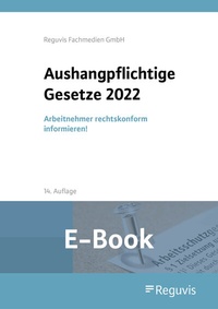 Abbildung von: Aushangpflichtige Gesetze 2022 (E-Book) - Reguvis Fachmedien
