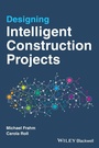 Cover: Designing Intelligent Construction Projects - Wiley-Blackwell
