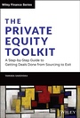 Cover: The Private Equity Toolkit: A Step-by-Step Guide t o Getting Deals Done from Sourcing to Exit - Wiley