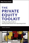 Cover: The Private Equity Toolkit: A Step-by-Step Guide t o Getting Deals Done from Sourcing to Exit - Wiley