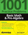 Cover: Basic Math & Pre-Algebra: 1001 Practice Problems F or Dummies (+ Free Online Practice) - Wiley