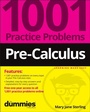 Cover: Pre-Calculus: 1001 Practice Problems For Dummies ( + Free Online Practice) - Wiley