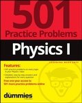Cover: Physics I: 501 Practice Problems For Dummies (+ Fr ee Online Practice) - Wiley