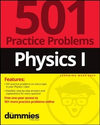 Enlarge image Cover: Physics I: 501 Practice Problems For Dummies (+ Fr ee Online Practice) - Wiley