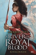 Cover: A River of Royal Blood - Rivalinnen - dtv