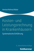 Cover: Kosten- und Leistungsrechnung in Krankenh&auml;usern - Kohlhammer