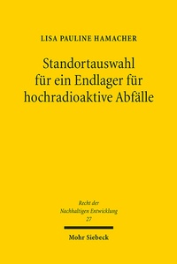 Abbildung von: Standortauswahl für ein Endlager für hochradioaktive Abfälle - Mohr Siebeck