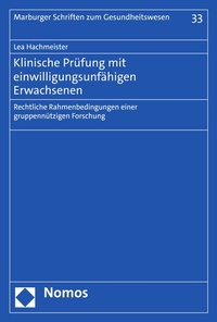 Abbildung von: Klinische Prüfung mit einwilligungsunfähigen Erwachsenen - Nomos