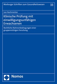 Abbildung von: Klinische Prüfung mit einwilligungsunfähigen Erwachsenen - Nomos