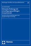 Cover: Klinische Pr&uuml;fung mit einwilligungsunf&auml;higen Erwachsenen - Nomos